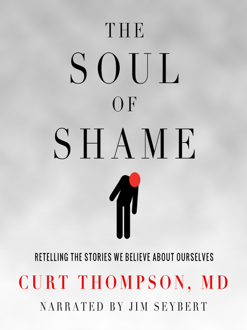 Title details for The Soul of Shame by Curt Thompson - Wait list